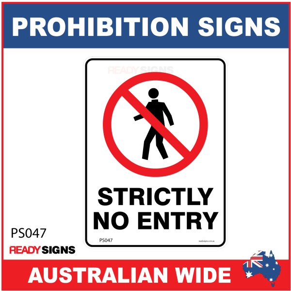 PROHIBITION SIGN - PS047 - STRICTLY NO ENTRY